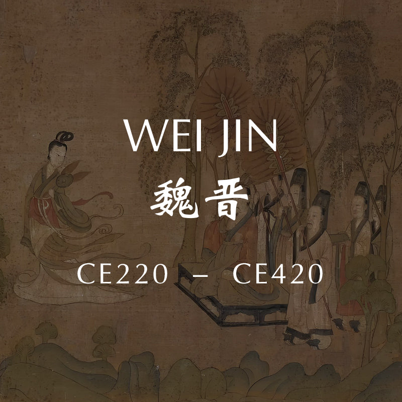 WEIJIN 魏晋